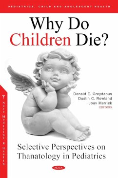 Why Do Children Die? Selective Perspectives on Thanatology in Pediatrics (eBook, PDF)