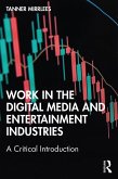 Work in the Digital Media and Entertainment Industries (eBook, ePUB)