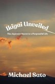 Ikigai Unveiled (eBook, ePUB) Ikigai Unveiled (eBook, ePUB)