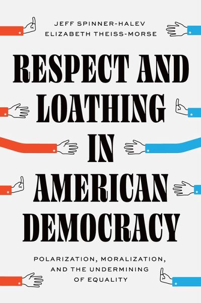 Respect and Loathing in American Democracy (eBook, ePUB)