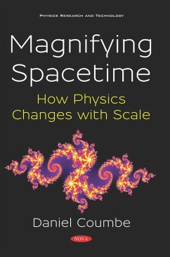 Magnifying Spacetime: How Physics Changes with Scale (eBook, PDF)