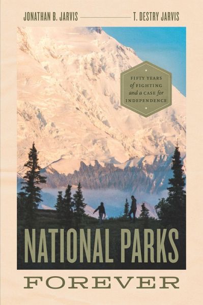 National Parks Forever (eBook, ePUB) National Parks Forever (eBook, ePUB)