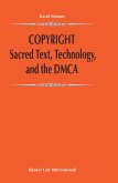 Copyright: Sacred Text, Technology, and the DMCA (eBook, PDF) Copyright: Sacred Text, Technology, and the DMCA (eBook, PDF)