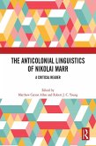 The Anticolonial Linguistics of Nikolai Marr (eBook, PDF) The Anticolonial Linguistics of Nikolai Marr (eBook, PDF)