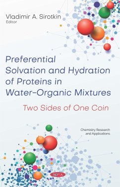 Preferential Solvation and Hydration of Proteins in Water-Organic Mixtures: Two Sides of One Coin (eBook, PDF)