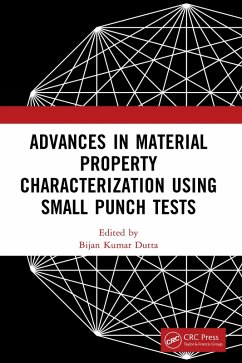 Advances in Material Property Characterization using Small Punch Tests (eBook, PDF)