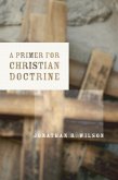 Primer for Christian Doctrine (eBook, ePUB) Primer for Christian Doctrine (eBook, ePUB)