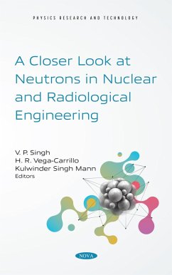 Cover Closer Look at Neutrons in Nuclear and Radiological Engineering (eBook, PDF)