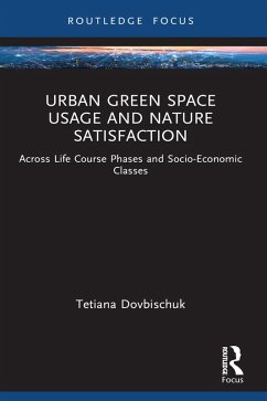 Urban Green Space Usage and Nature Satisfaction (eBook, ePUB) Cover Urban Green Space Usage and Nature Satisfaction (eBook, ePUB)
