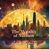 The Wealth of Nations (eBook, ePUB) The Wealth of Nations (eBook, ePUB)