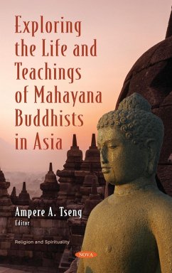 Exploring the Life and Teachings of Mahayana Buddhists in Asia (eBook, PDF) Exploring the Life and Teachings of Mahayana Buddhists in Asia (eBook, PDF)