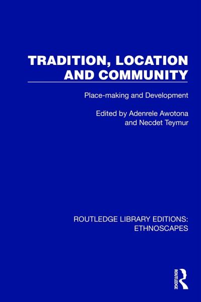 Tradition, Location and Community (eBook, PDF) Tradition, Location and Community (eBook, PDF)