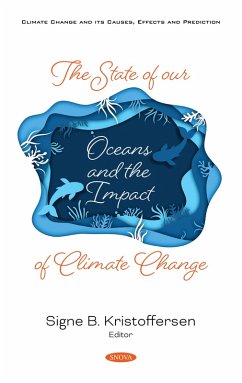 State of Our Oceans and the Impact of Climate Change (eBook, PDF) State of Our Oceans and the Impact of Climate Change (eBook, PDF)