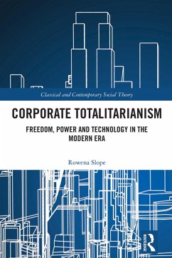 Corporate Totalitarianism (eBook, ePUB) - Slope, Rowena