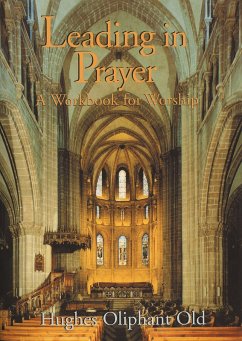 Leading in Prayer (eBook, ePUB) - Old, Hughes Oliphant