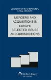 Mergers and Acquisitions in Europe Selected Issues and Jurisdictions (eBook, PDF) Mergers and Acquisitions in Europe Selected Issues and Jurisdictions (eBook, PDF)