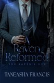 A Raven Reformed (The Raven's Den, #2) (eBook, ePUB) A Raven Reformed (The Raven's Den, #2) (eBook, ePUB)