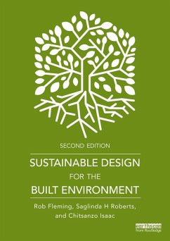 Sustainable Design for the Built Environment (eBook, ePUB) - Fleming, Rob; Roberts, Saglinda H; Isaac, Chitsanzo