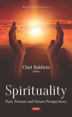 Spirituality: Past, Present and Future Perspectives (eBook, PDF)
