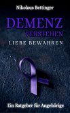 Demenz verstehen, Liebe bewahren (eBook, ePUB) Demenz verstehen, Liebe bewahren (eBook, ePUB)