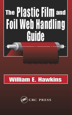 The Plastic Film and Foil Web Handling Guide (eBook, ePUB) - Hawkins, William E.