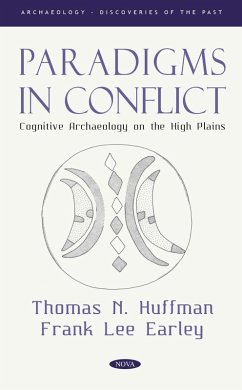 Paradigms in Conflict: Cognitive Archaeology on the High Plains (eBook, PDF)