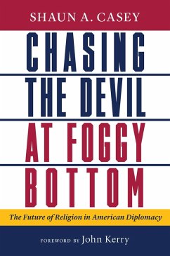 Chasing the Devil at Foggy Bottom (eBook, ePUB) - Casey, Shaun A.