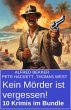 Kein Mörder ist vergessen! 10 Krimis... - Bild 1