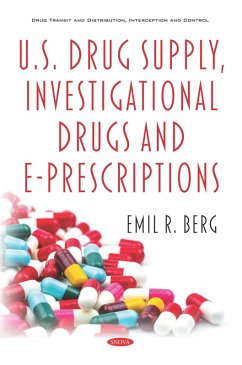 U.S. Drug Supply, Investigational Drugs and E-Prescriptions (eBook, PDF)