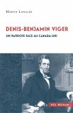 Denis - Benjamin Viger (eBook, ePUB) Denis - Benjamin Viger (eBook, ePUB)