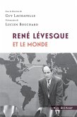René Lévesque et le monde (eBook, ePUB) René Lévesque et le monde (eBook, ePUB)