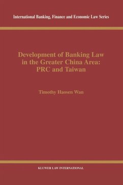 Development of Banking Law in the Greater China Area: PRC and Taiwan (eBook, PDF) - Wan, Timothy Haosen