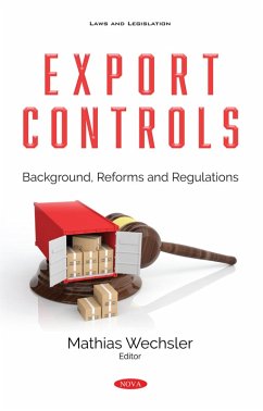 Cover Export Controls: Background, Reforms and Regulations (eBook, PDF)