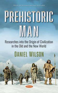 Cover Prehistoric Man: Researches into the Origin of Civilization in the Old and the New World (eBook, PDF)