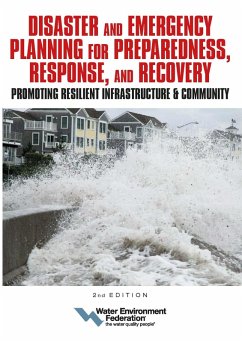 Disaster and Emergency Planning for Preparedness, Response, and Recovery: Promoting Resilient Infrastructure and Community (eBook, ePUB) - Federation, Water Environment