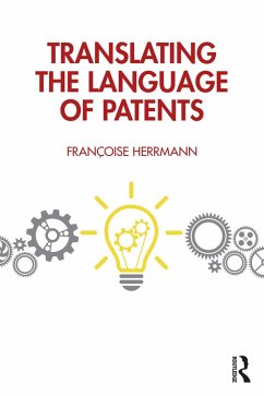 Translating the Language of Patents (eBook, ePUB) - Herrmann, Françoise