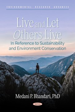 Live and Let Others Live - In Reference to Sustainability and Environment Conservation (eBook, PDF)
