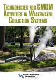 Technologies for CMOM Activities in Wastewater Collection Systems (eBook, ePUB) Technologies for CMOM Activities in Wastewater Collection Systems (eBook, ePUB)