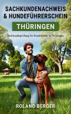 Sachkundenachweis und Hundeführerschein Thüringen (eBook, ePUB) Sachkundenachweis und Hundeführerschein Thüringen (eBook, ePUB)