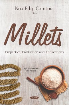 Millets: Properties, Production and Applications (eBook, PDF)