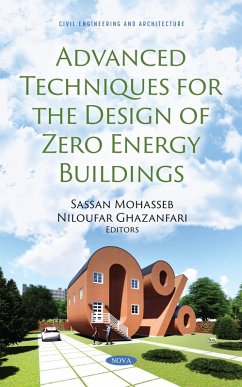 Advanced Techniques for the Design of Zero Energy Buildings (eBook, PDF) Advanced Techniques for the Design of Zero Energy Buildings (eBook, PDF)