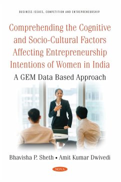 Comprehending the Cognitive and Socio-Cultural Factors Affecting Entrepreneurship Intentions of Women in India: A GEM Data Based Approach (eBook, PDF)