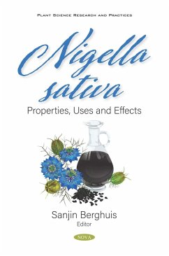 Nigella sativa: Properties, Uses and Effects (eBook, PDF)