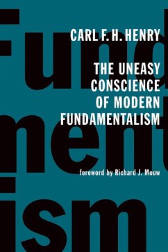 Uneasy Conscience of Modern Fundamentalism (eBook, ePUB) - Henry, Carl F. H.