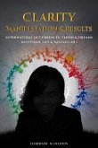 Clarity Manifestation & Results (eBook, ePUB)