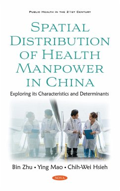 Spatial Distribution of Health Manpower in China: Exploring its Characteristics and Determinants (eBook, PDF)