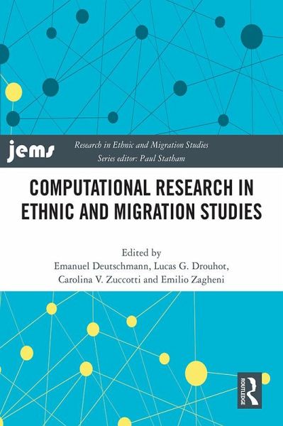 Computational Research in Ethnic and Migration Studies (eBook, PDF) Computational Research in Ethnic and Migration Studies (eBook, PDF)