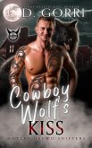 Cowboy Wolf's Kiss (Motley Crewd Shifters, #2) (eBook, ePUB) Cowboy Wolf's Kiss (Motley Crewd Shifters, #2) (eBook, ePUB)