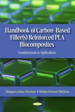 Handbook of Carbon-Based Filler(s) Reinforced PLA Biocomposites: Fundamentals to Applications (eBook, PDF)