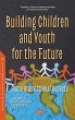 Building Children and Youth for the... - Bild 1